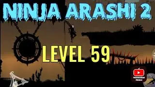 Ninja Arashi 2 Level 59| How to complete Ninja Arashi 2 level 59| Level 59| Ninja Arashi level 59