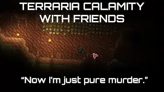 Terraria Calamity with Friends: The Rage of Lord Lore