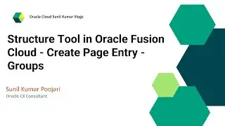 Structure Tool in Oracle Fusion Cloud | Create Page Entry | Groups | Icons |Navigator | SpringBoard