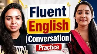 Fluent English Conversation Practice | Casual English Speaking for Beginners