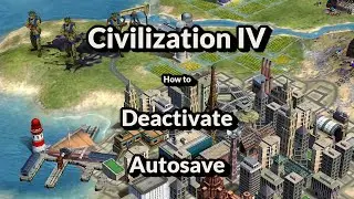 How to Disable Autosaving in Civilization IV | Turn Off Auto Save in Sid Meier's Civilization IV