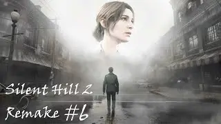 Едем в Сайлент Хилл... | Silent Hill 2  Remake #6 |  Прохождение на русском