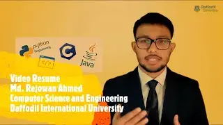Video Resume || Md. Rejowan Ahmed || CSE || DIU
