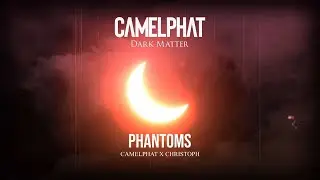 CamelPhat & Cristoph - Phantoms