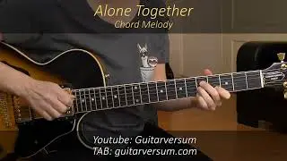 Alone Together Guitar Cover Chord Melody by Sandra Sherman