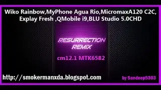 Resurrection Remix Wiko Rainbow,MyPhone Agua Rio,MicromaxA120 C2C