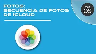 32.- Fotos: Secuencia de fotos de iCloud