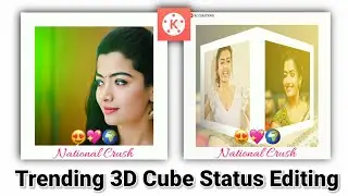 New trending 3D cube transition status editing in kinemaster | 
