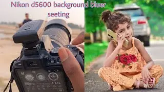 Nikon d5600 background blur setting | How to blur background in nikon d5600 | portrait photo setting