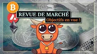 Analyse crypto Bitcoin / Avax / Ethereum - Quels objectifs ?