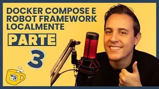 Learn how to use Docker Compose and Robot Framework locally part 3