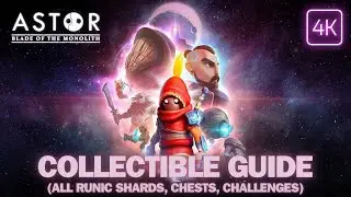 ASTOR BLADE OF THE MONOLITH - All Collectible Locations (Runic Shards, Chests, Challenges)