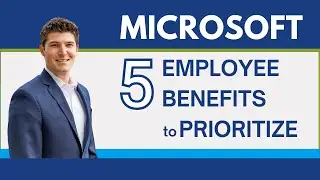 Five Microsoft Employee Benefits to Prioritize