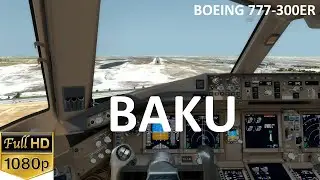 [P3D V4.4] UBBB Baku Heydar Aliyev Int. PMDG 777-300ER Turkish Airlines Landing
