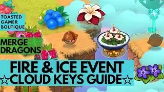 Merge Dragons Fire And Ice Event Cloud Keys Guide Part 2 of 2 • Tips And Tricks Guide ☆☆☆