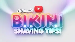 Ultimate Bikini Shaving Tutorial: How to Safely Remove Brazilian Waxing & Bikini Hair!