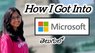 How I Got into Microsoft, My Preparation and Experience #telugu #microsoft #software engineer