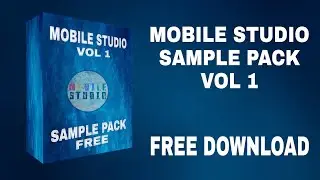 Mobile Studio Sample Pack VOL-1 Free Download [Mobile Studio] 2021