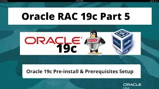 Oracle RAC 19c On Oracle Linux 8.5 - Part 5 - Oracle Preinstall & Prerequisites Setup
