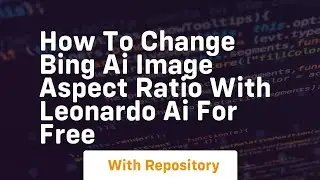 How to change bing ai image aspect ratio with leonardo ai for free
