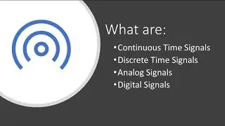 What are Continuous and Discrete time Signals? | 1.2