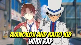 This Is My Favorite Own Rap Songs | Which One Is Best | Kaito Kid And Ayanokoji Hindi Rap