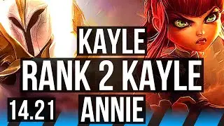 KAYLE vs ANNIE (MID) | Rank 2 Kayle, 800+ games | TR Challenger | 14.21