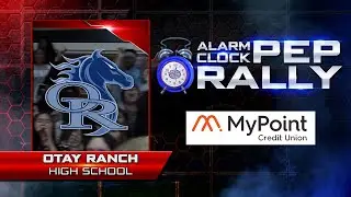 Week 1 Alarm Clock Pep Rally: Otay Ranch High School