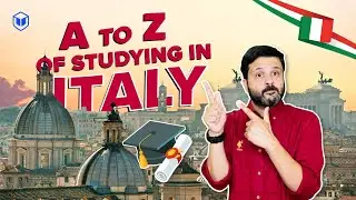 Complete Guide to Study in Italy | Italy Study Visa | Universities | Fees | Post Study Work Visa