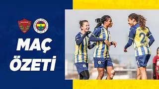 MAÇ ÖZETİ: Hatayspor 1-8 Fenerbahçe (Kadın Futbol)