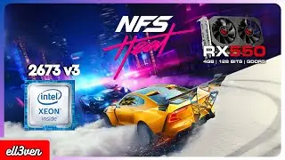 Need for speed: Heat xeon E5 2673 v3 + Rx 550 4gb