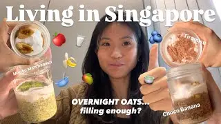 EATING *OVERNIGHT OATS* FOR A WEEK in Singapore 🍎🍌🥭🫐| simple, quick, & healthy recipes 🥣 