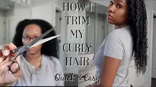 HOW I TRIM MY HAIR WHEN IT'S CURLY | QUICK & EASY