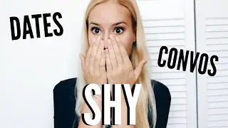 How To Date a Shy Person 