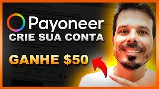 Como CRIAR CONTA na Payoneer, Como funciona? Passo a passo com um BÔNUS para VOCÊ de $50