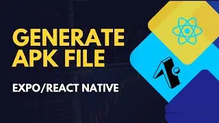 How to Generate APK Using React Native Expo