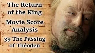 3.39 The Passing of Théoden | LotR Score Analysis