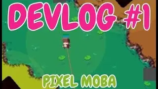Devlog #1  Pixel MOBA - LoL/ Dota2 - Godot