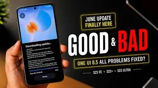 Finally New UPDATE | Samsung S23 Series & S23 FE JUNE Update Review | One UI 8.5 Problems Fixed?