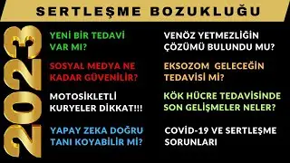 Sertleşme Bozukluğu / 2023 Yılındaki Gelişmeler