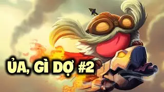 Ủa, Gì Dợ ? #2