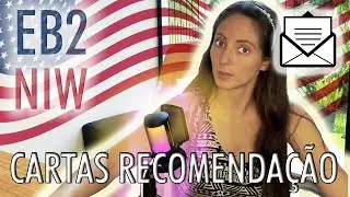 EB2 NIW  📩 CARTAS DE RECOMENDAÇÃO
