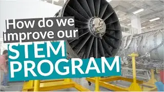Part 2: How to Improve Our STEM Program (Building a STEM Education Program)