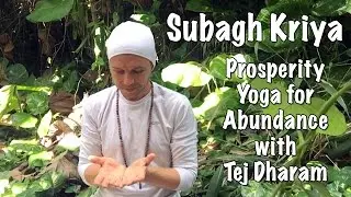 Prosperity Yoga for Abundance, the Subagh Kriya (Short Version)