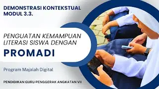 3.3.a.6. Demonstrasi Kontekstual Modul 3.3: Peningkatan Literasi Siswa dengan Promadi