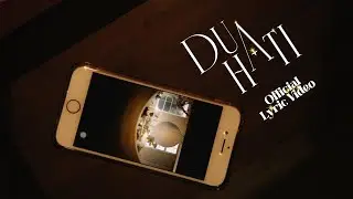 Bibi Qairina & Syabil Zulkufli - Dua Hati [Official Lyric Video]