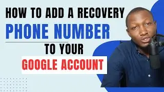 How To Add A Recovery Phone Number to Your Google Account