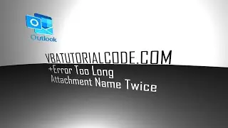 Too Long Attachment Name Multiple Errors Outlook VBA