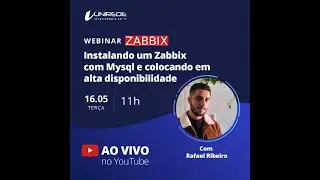 Webinar Instalando um Zabbix com Mysql e colocando em alta disponibilidade