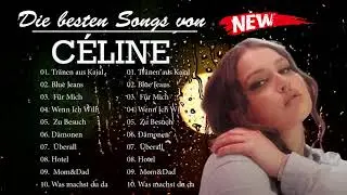 Beste Lieder von CÉLINE || 2021 Neues Lied ♫ Playlist Beste Deutsche Popmusik 2021